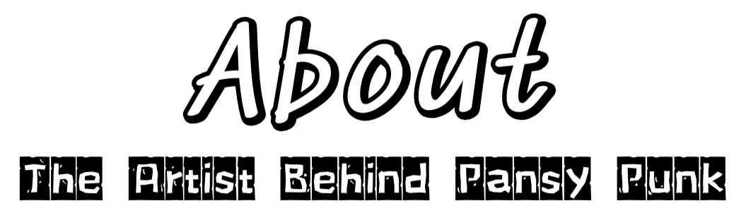 About the Artist Behind Pansy Punk